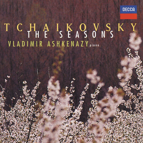 Tchaikovsky: The Seasons; 18 Morceaux; Aveu Passio