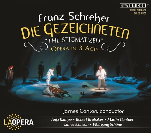 Schreker: Die Gezeichneten 'The Stigmatized' Opera In 3 Acts