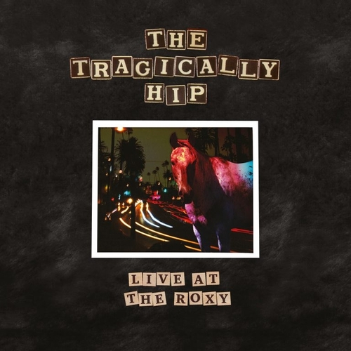 The Tragically Hip - Live At The Roxy (CD)