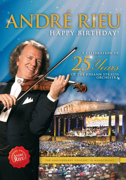 Andre Rieu: Happy Birthday! - A Celebration Of 25 Years Of The Johann Strauss Orchestra