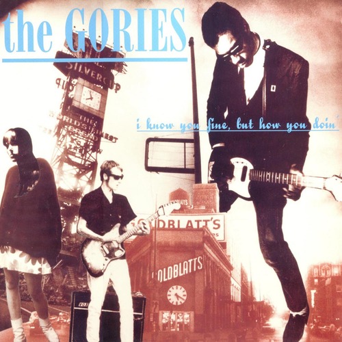 Gories - I Know You Fine, But How You Doin'? (LP)
