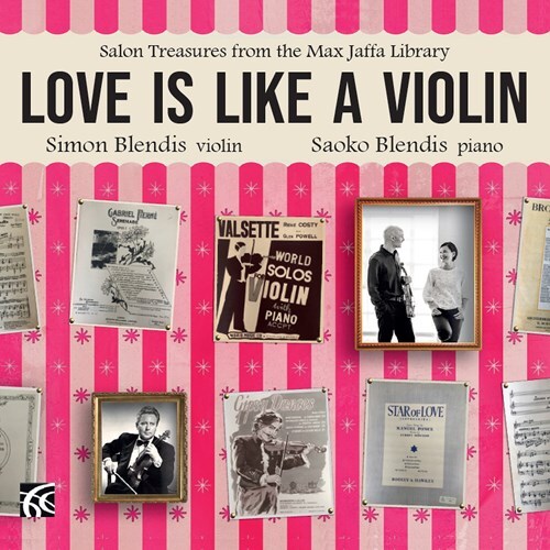 Simon Blendis & Saoko Blendis - Love Is Like A Violin - Salon Treasures From The Max Jaffa Library (CD)