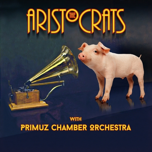 Aristocrats & Primuz Chamber Orchestra - Aristocrats & Primuz Chamber Orchestra (CD)