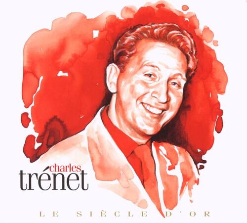 Le Siecle D Or - Charles Trenet