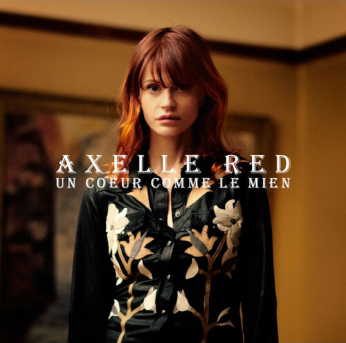 Red Axelle - Un Coeur Comme Le Mien (2 CD)