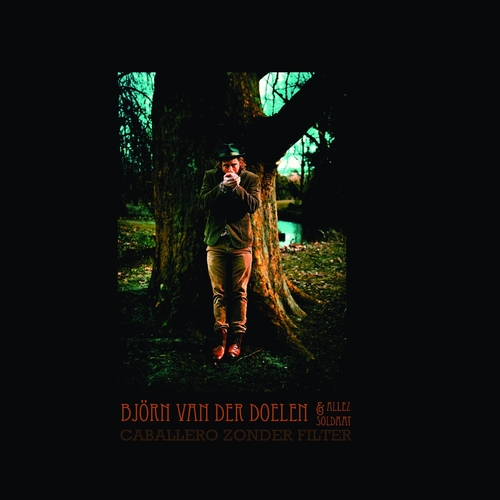 Bjorn Van Der Doelen & Allez Soldaat - Caballero Zonder Filter (CD)