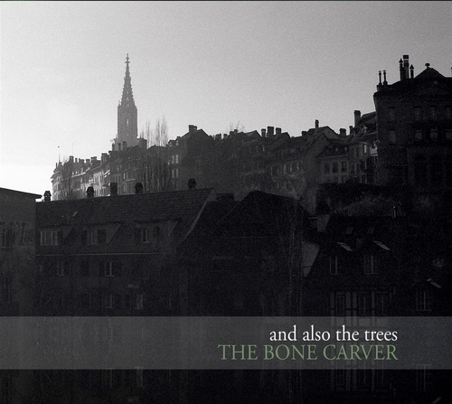 And Also The Trees - The Bone Carver (CD)