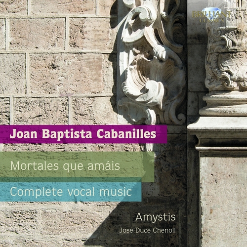 Amystis, José Duce Chenoll - Cabanilles: Mortales Que Amáis (2 CD)