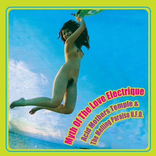 Acid Mothers Temple & The Melting Paraiso - Myth Of The Love Electrique (Sun Yellow) (2 LP)