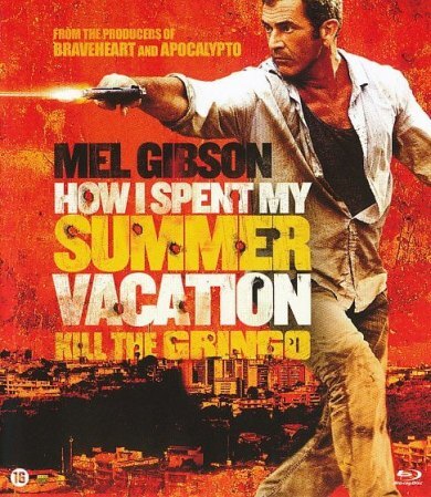 How I Spent My Summer Vacation - Kill The Gringo