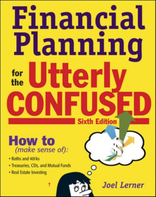 Financial Planning for the Utterly Confused - Joel Lerner