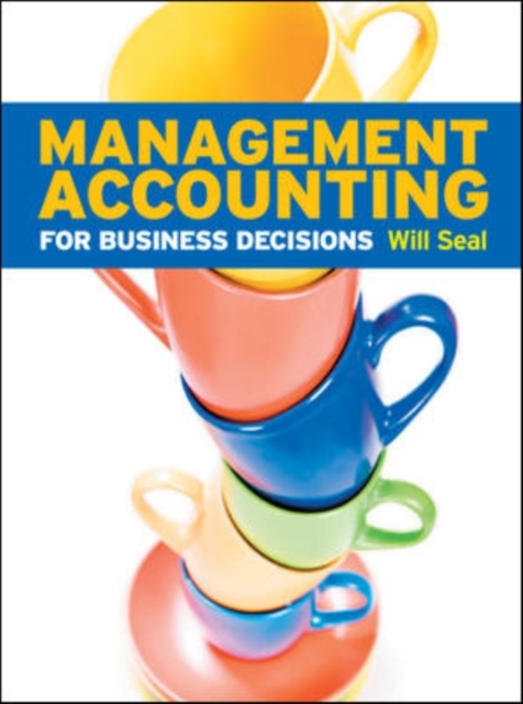 Management Accounting for Business Decisions - Will Seal