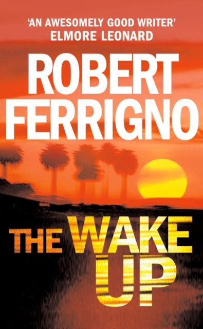 The Wake Up - Robert Ferrigno