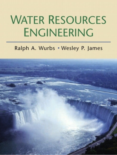 Water Resources Engineering - Ralph A. Wurbs, Wesley P. James