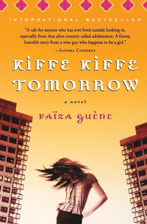 Kiffe Kiffe Tomorrow Faïza Guène Author