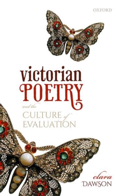 Victorian Poetry and the Culture of Evaluation