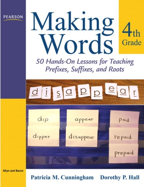Making Words Fourth Grade - Dorothy P. Hall, Patricia M. Cunningham