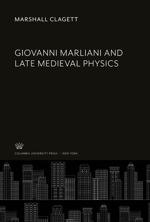 Giovanni Marliani and Late Medieval Physics