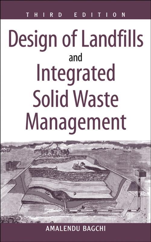 Design of Landfills and Integrated Solid Waste Management - Amalendu Bagchi