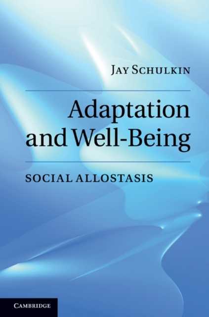 Adaptation and Well-Being - Jay Schulkin