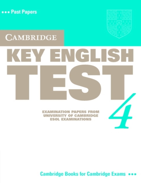 Cambridge Key English Test 4 Student's Book - Cambridge Esol