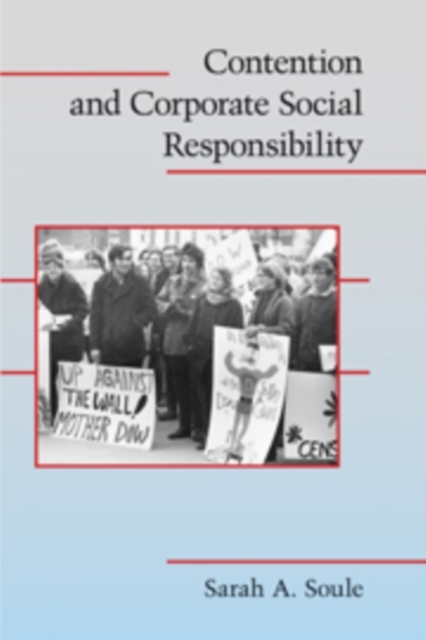 Contention and Corporate Social Responsibility - Sarah A. Soule