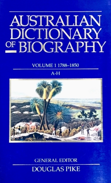 Australian Dictionary of Biography V1 - Douglas Pike