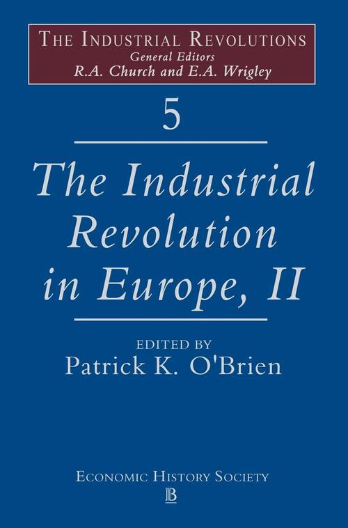 The Industrial Revolutions in Europe II, Volume 5 - Patrick O'Brien