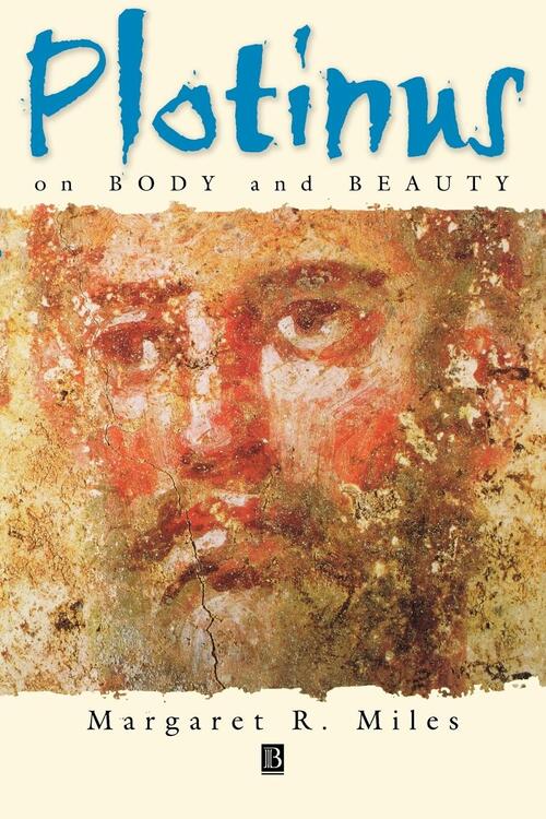Plotinus on Body and Beauty by Margaret R. Miles Paperback | Indigo Chapters