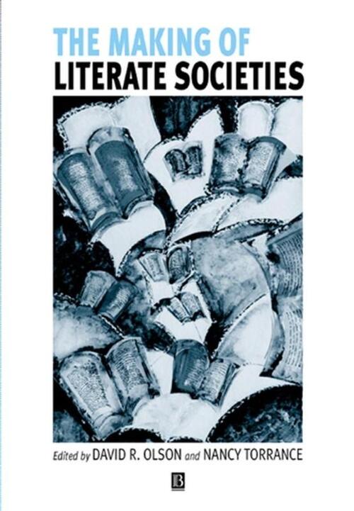 The Making of Literate Societies - David R. Olson, Nancy Torrance