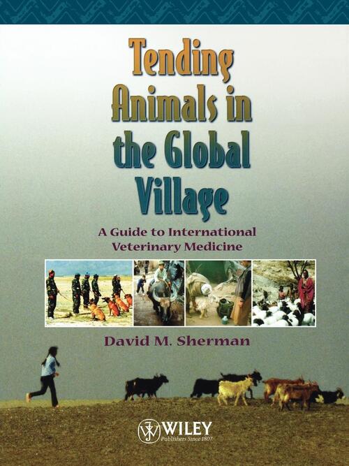 Tending Animals in the Global Village - David M. Sherman