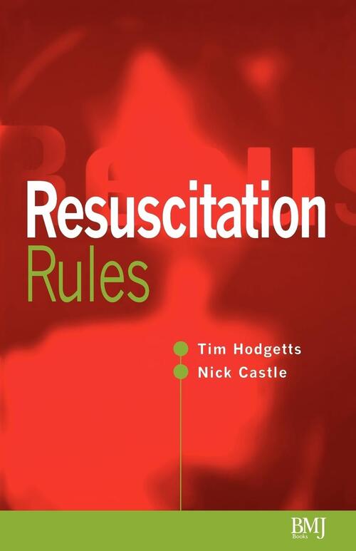 Resuscitation Rules - Nicholas Castle, Timothy J. Hodgetts