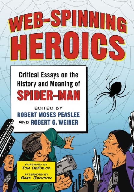 Web-Spinning Heroics - Robert G. Weiner, Robert Moses Peaslee