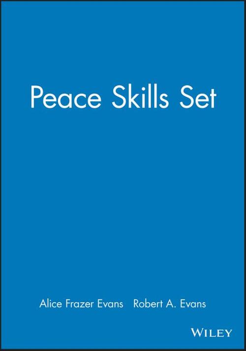 Peace Skills Set - Alice Frazer Evans, Robert A. Evans, Ronald S. Kraybill