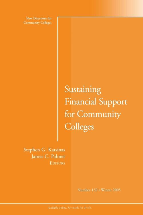 Sustaining Financial Support for Community Colleges - James C. Palmer, Stephen G. Katsinas