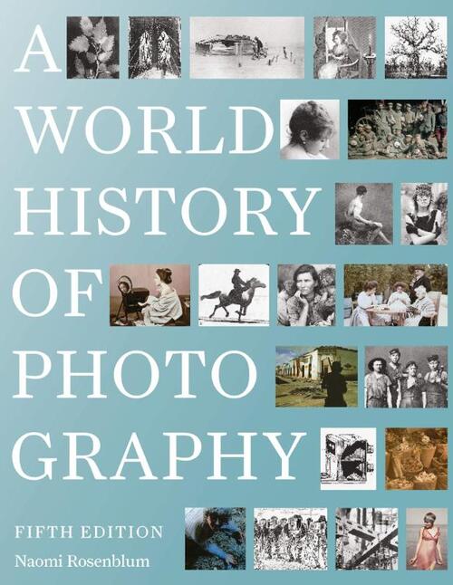 A World History of Photography - Naomi Rosenblum - Paperback (9780789213433)