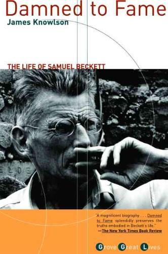 Damned to Fame: The Life of Samuel Beckett