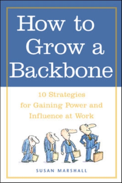 How to Grow a Backbone - Susan Marshall