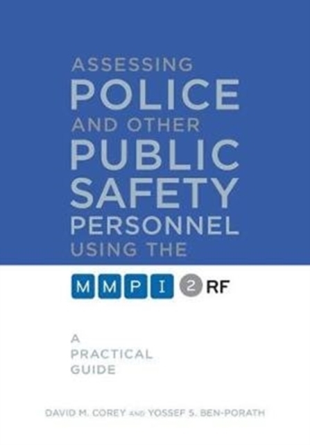 Assessing Police and Other Public Safety Personnel Using the MMPI-2-RF