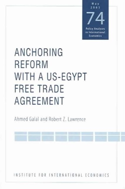 Anchoring Reform with a US?Egypt Free Trade Agreement
