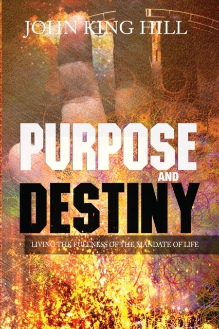 Purpose and Destiny