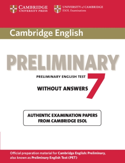 Cambridge English Preliminary 7 without Answers (Pet Practice Tests)