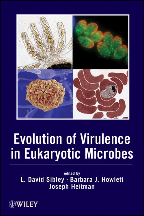 Evolution of Virulence in Eukaryotic Microbes - L. David Sibley