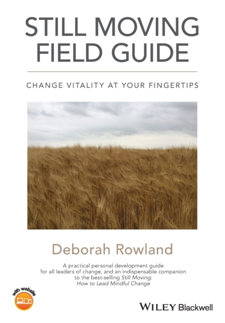 Still Moving Field Guide - Change Vitality At Your  Fingertips