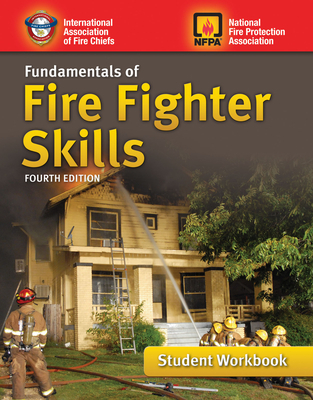 Fundamentals Of Fire Fighter Skills Student Workbook - Iafc