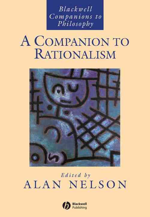 A Companion to Rationalism - Alan Nelson