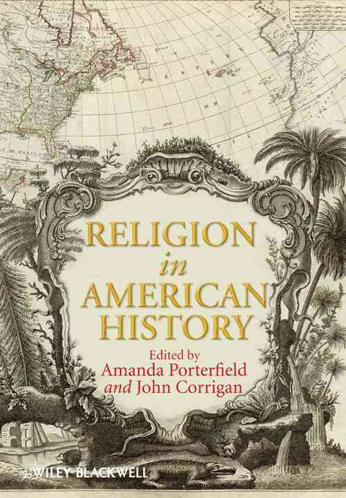 Religion in American History - Amanda Porterfield, John Corrigan