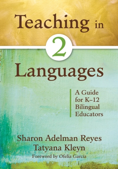 Teaching in Two Languages - Sharon Adelman Reyes, Tatyana Kleyn