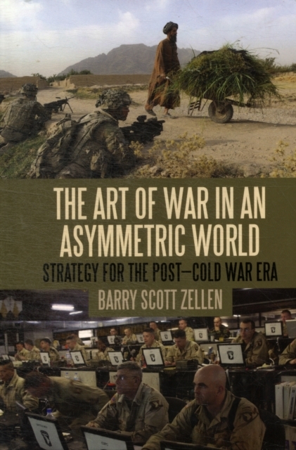 The Art of War in an Asymmetric World - Barry Scott Zellen