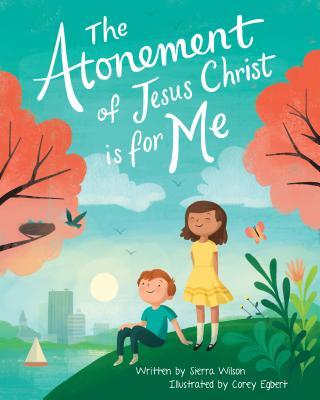 The Atonement of Jesus Christ Is for Me